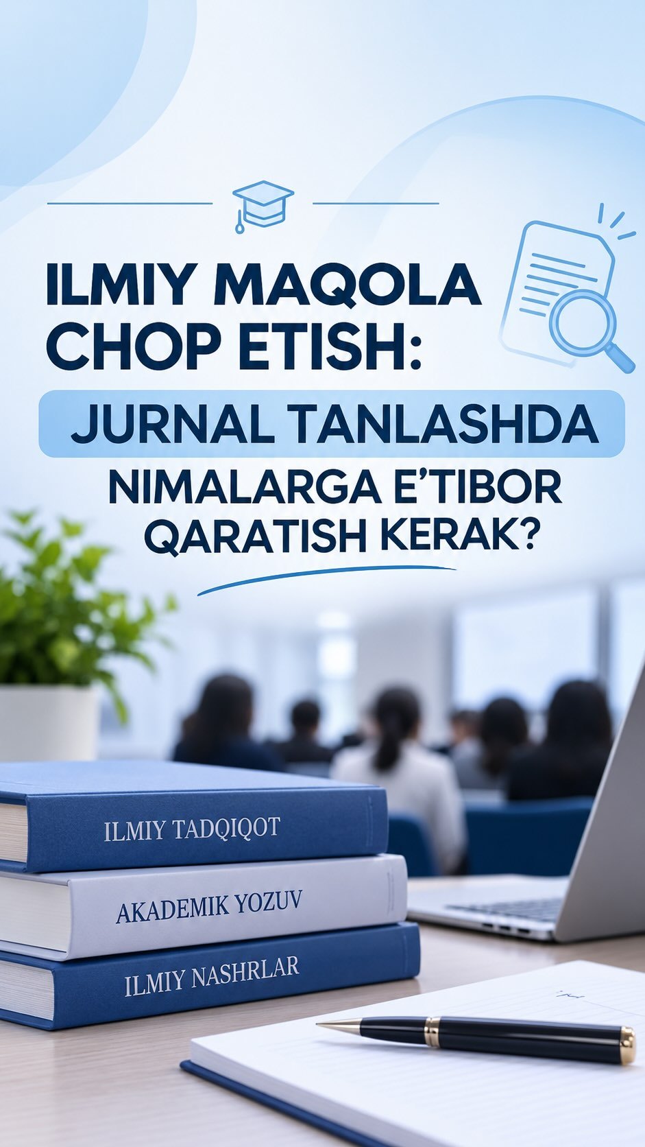 OAK ro‘yxatidagi jurnallar mavzusida doktorantlar uchun seminar