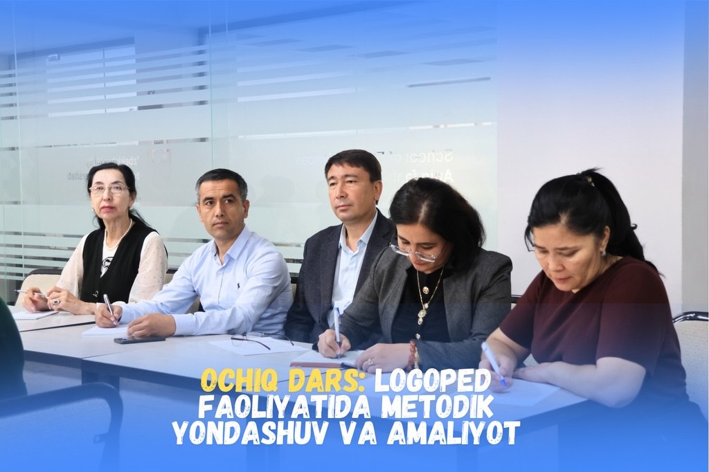 Ochiq dars: o‘qituvchi-logoped faoliyatida metodik yondashuv